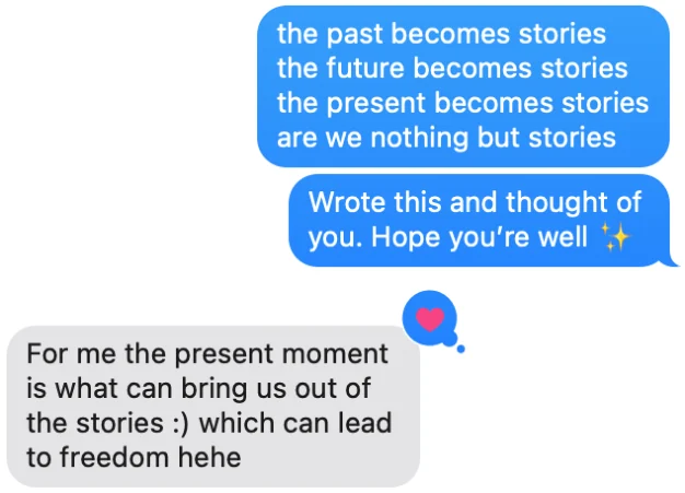 Text-message exchange about stories and the present moment